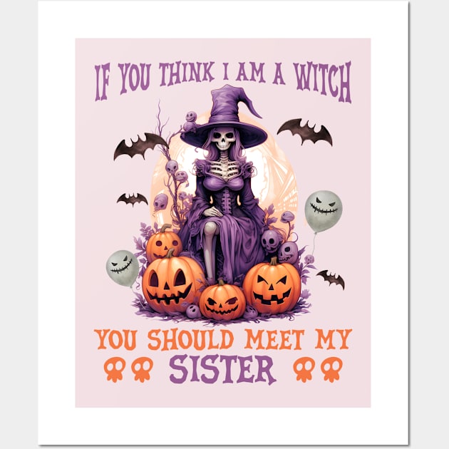 If you think I am a witch Wall Art by Giorgi's